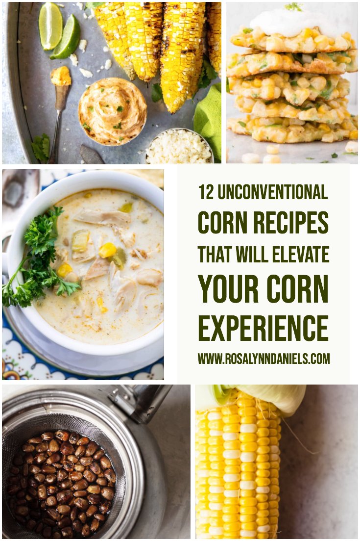 https://www.rosalynndaniels.com/12-unconventional-corn-recipes-that-will-elevate-your-corn-experience